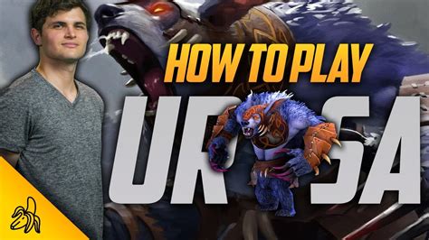 How To Play Ursa .